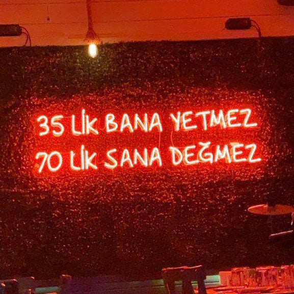 35's not enough for me, 70's not worth you. LED Neon Sign Light Neon