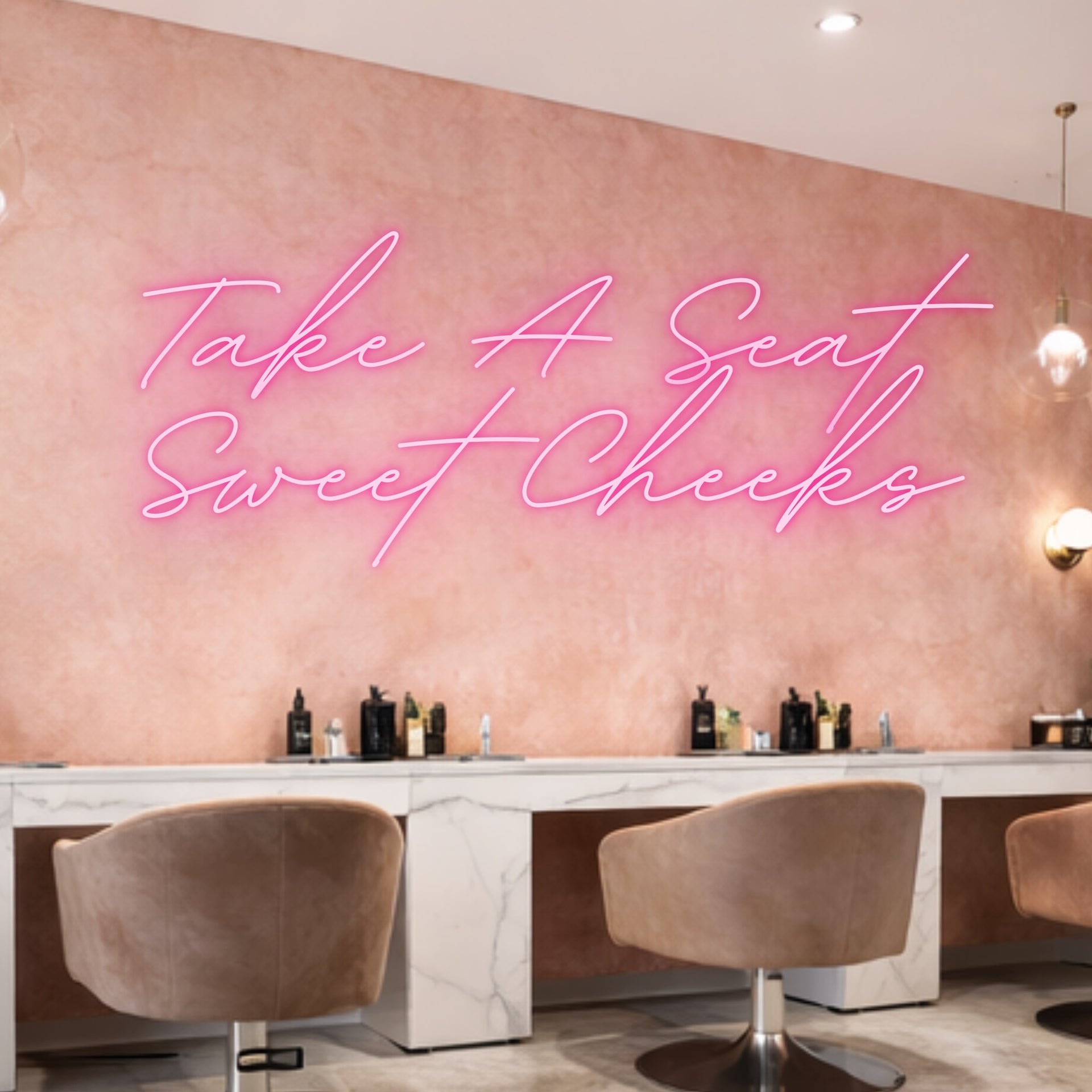 Take A Seat Sweet Cheeks Neon Sign