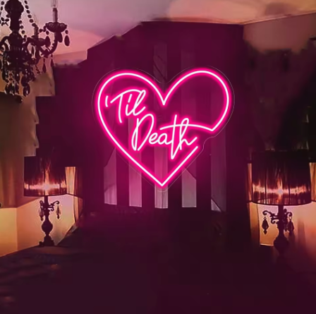 'Til Death - Neon Sign