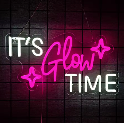 It's Glow Time - Neon Sign