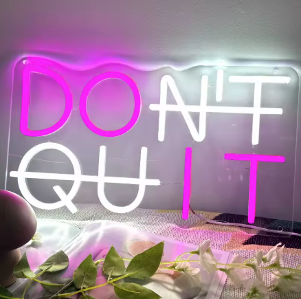 Don't Quit - Neon Sign