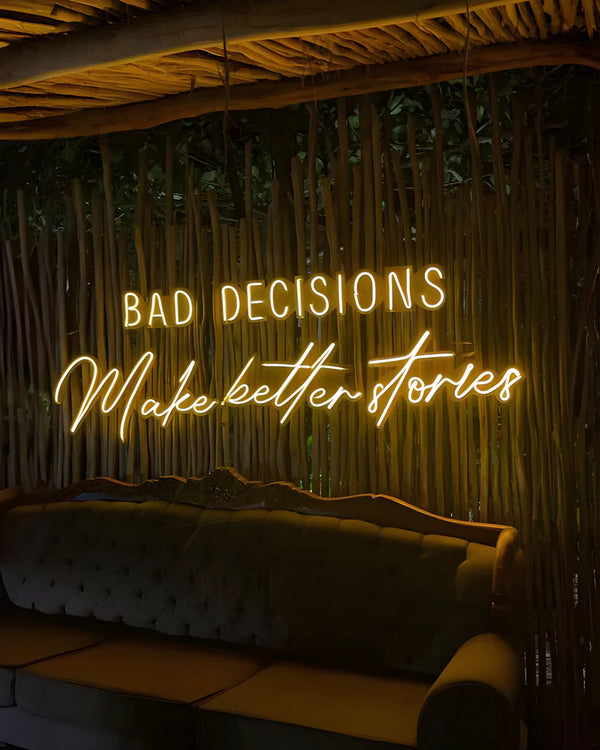 Bad Decisions Make Better Stories LED Neon Sign Light Neon