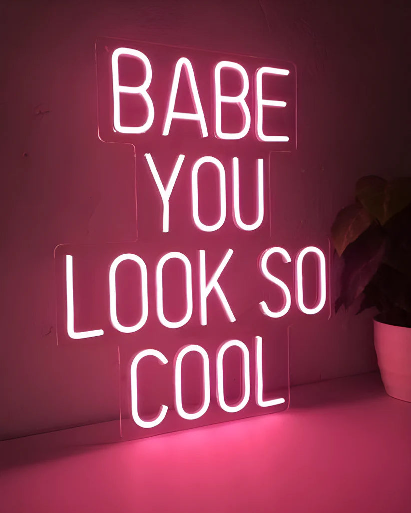 Babe You Look So Cool LED Neon Sign Light Neon