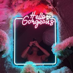 Hello Gorgeous Custom Mirror Neon Sign